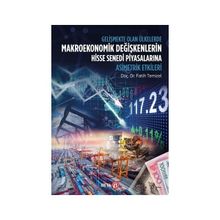 Gelişmekte Olan Ülkelerde Makroekonomik Değişkenlerin Hisse Senedi Piyasalarına Asimetrik Etkileri - Fatih Temizel