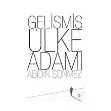GELİŞMİŞ ÜLKE ADAMI - ABIDIN SÖNMEZ