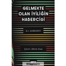 Gelmekte Olan İyiliğin Habercisi - G. I. Gurdjieff