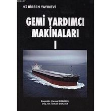 GEMI YARDIMCI MAKİNALARI 1 - İSMAİL DEHA ER;KEMAL DEMIREL