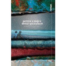 Gemlike Doğru Denizi Göreceksin - Kadir Turan