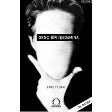 GENÇ BIR İŞADAMINA - EMRE YILMAZ