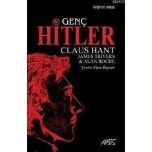 GENÇ HITLER - CLAUS HANT;JAMES TRIVERS;ALAN ROCHE