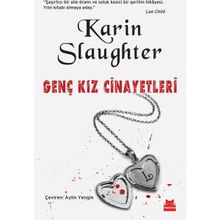 Genç Kız Cinayetleri - Karin Slaughter