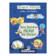 Genç Yazarın Hikaye Not Defteri - Esra Avgören