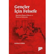 Gençler İçin Felsefe-Metinlerle Eleştirel Okuma ve Düşünme Çalışmaları