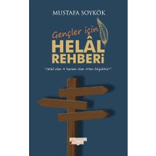 Gençler İçin Helal Rehberi - Mustafa Soykök