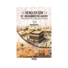 Gençler İçin Hz. Muhammed'in Hayatı Asım Şensaltık