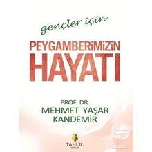 Gençler İçin Peygamberimizin Hayatı - Mehmet Yaşar Kandemir