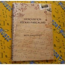 Gençler İçin Piyano Parçaları - Betül Esra Gülsoy