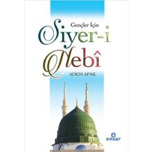 Gençler İçin Siyer-i Nebi - Adem Apak