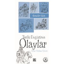 Gençler İçin Tarihi Değiştiren Olaylar - İrfan Gürkan Çelebi