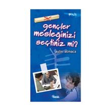 GENÇLER MESLEĞİNİZİ SEÇTİNİZ MI? - AYLIN ATMACA