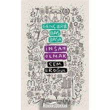 Gençlerle Baş Başa: İnsan Olmak - Cem Eroğul