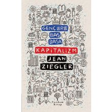 Gençlerle Baş Başa: Kapitalizm - Jean Ziegler