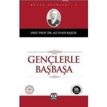 Gençlerle Başbaşa - Ali Fuat Başgil