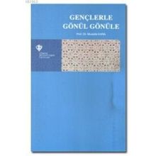 GENÇLERLE GÖNÜL GÖNÜLE - MUSTAFA KARA