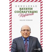Gençlerle Hayatın Coğrafyasını Keşfetmek - Haluk Dursun