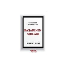 Gençlerle Sohbetler 7 Başarının Sırları - Khukleski