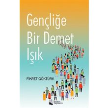 Gençliğe Bir Demet Işık - Fikret Göktürk - Karina Yayınevi