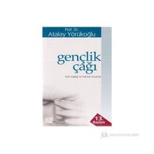 Gençlik Çağı Ruh Sağlığı ve Ruhsal Sorunlar - Atalay Yörükoğlu