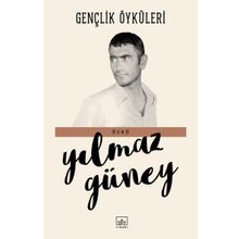Gençlik Öyküleri - Yılmaz Güney