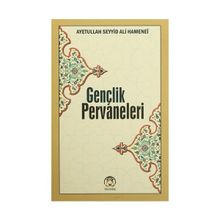 Gençlik Pervaneleri - Ayetullah Seyyid Ali Hamenei