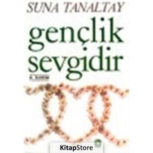 GENÇLİK SEVGIDIR - SUNA TANALTAY