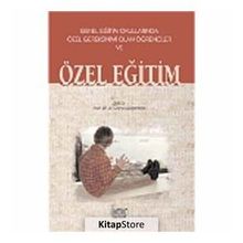 Genel Eğitim Okullarında Özel Gereksinimi Olan Öğrenciler ve Özel Eğitim - Kök Yayıncılık