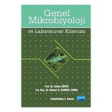 GENEL MIKROBIYOLOJI VE LABORATUVAR KILAVUZU - SELMA GÜVEN;NÜKHET DEMIREL ZORBA