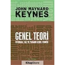 Genel Teori İstihdam Faiz ve Paranın Genel Teorisi - John Maynard Keynes