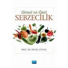 Genel ve Özel Sebzecilik - İsmail Güvenç