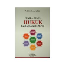 Genel ve Temel Hukuk Kavram ve Kurumları - Cevdet Atay