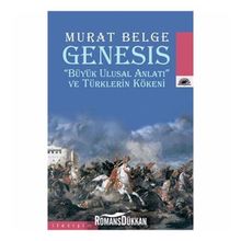 GENESIS "BÜYÜK ULUSAL ANLATI" VE TÜRKLERİN KÖKENİ - MURAT BELGE (ISBN:9789750506253)