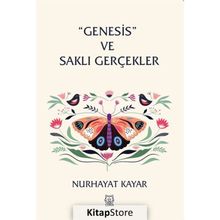 ''Genesis'' ve Saklı Gerçekler - Nurhayat Kayar