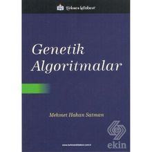 Genetik Algoritmalar / Mehmet Hakan Satman / Türkmen Kitabevi