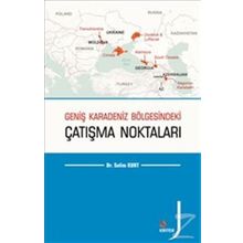 Geniş Karadeniz Bölgesindeki Çatışma Noktaları - Selim Kurt