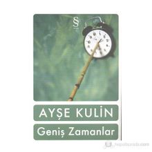 GENİŞ ZAMANLAR - AYŞE KULIN