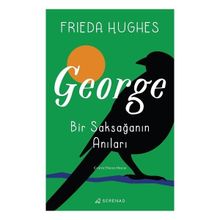 George: Bir Saksağanın Anıları Serenad Yayınevi