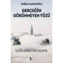 Gerçeğin Görünmeyen Yüzü - Tuğba Camuzoğlu