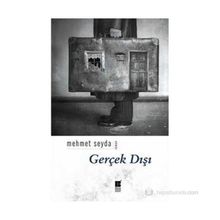 GERÇEK DIŞI - MEHMET SEYDA