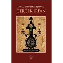 Gerçek İrfan - Muhammed Fenai Eşkevari