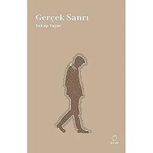 Gerçek Sanrı - Yakup Yaşar