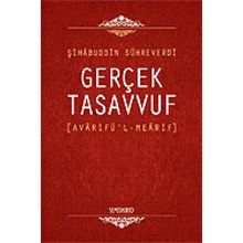 Gerçek Tasavvuf Avarifü'l Mearif - Avarifü'l Mearifi