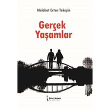 Gerçek Yaşamlar - Melahat Erten Tekeşin