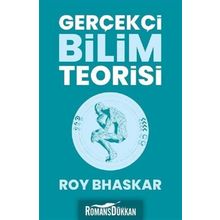 Gerçekçi Bilim Teorisi - Roy Bhaskar