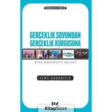 Gerçeklik Şovundan Gerçeklik Kurgusuna - Sema Karabıyık