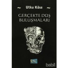 Gerçekte Düş Buluşmaları - Utku Köse