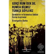 Gerçi Rum İsek de, Rumca Bilmez Türkçe Söyleriz - Evangelia Balta