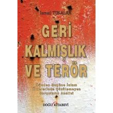 Geri Kalmışlık ve Terör - İsmail Tokalak